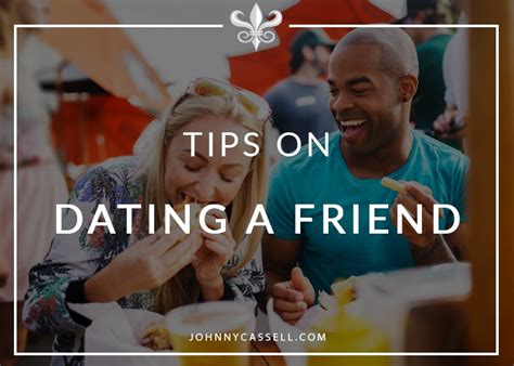 advice for dating a friend